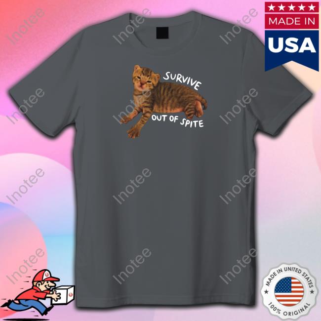 Cat Survive Out Of Spite Tee Haley