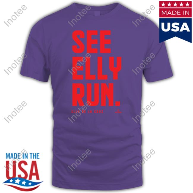 Cincyshirts See Elly Run Elly De La Cruz Shirt Cincy Shirts See Elly Run Elly De La Cruz T-Shirt