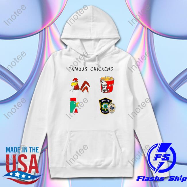 Famous Chickens Kf Uvalde Police Hoodie