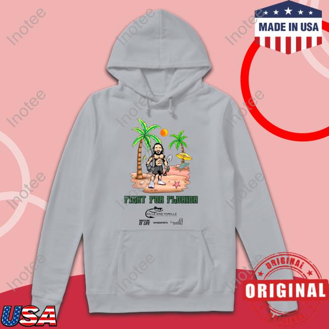 Clay Guida Fight For Florida Gillz And Thrillz With Guida Hoodie