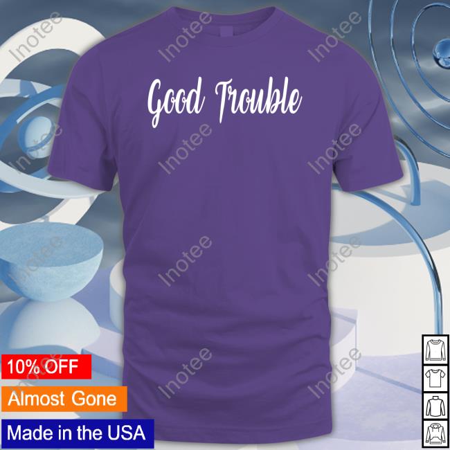 Madam Speaker Good Trouble Tee