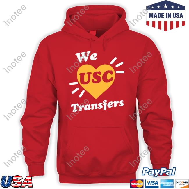 Gavin Morris Wearing We Love Usc Transfers Funny T Shirt