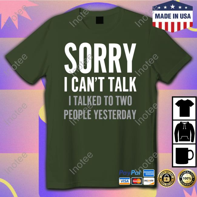 Zulily Merch Sorry I Can't Talk I Talked To Two People Yesterday Crewneck Sweatshirt