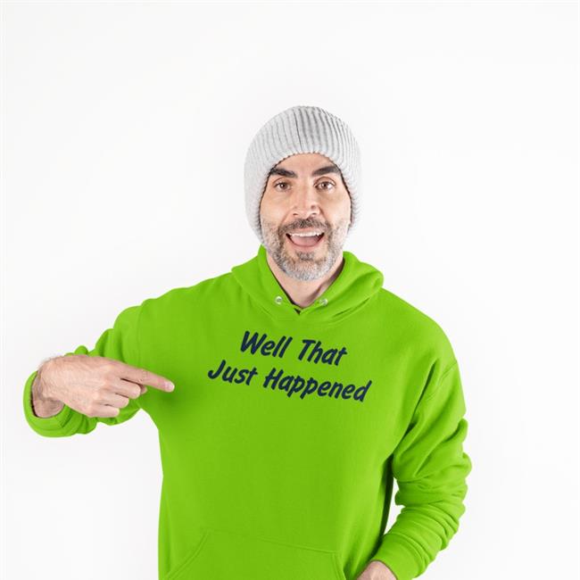Well That Just Happened T Shirts Moocle