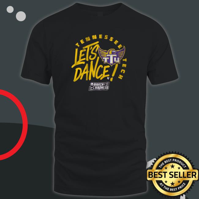 Tennessee Tech The Big Dance March Madness 2023 Shirt