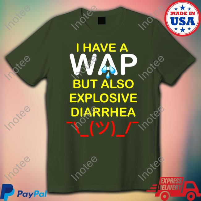 Wap Diarrhea New Shirt