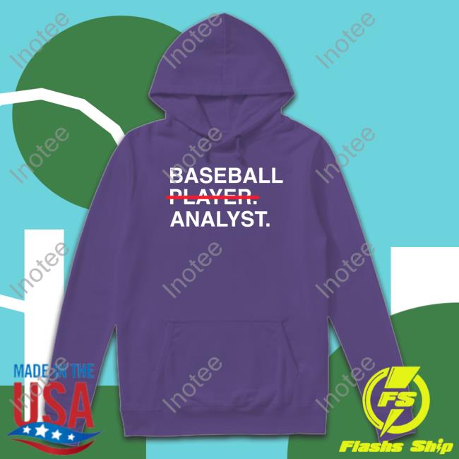 Baseball Player Analyst Tee Shirts Obvious Shirts