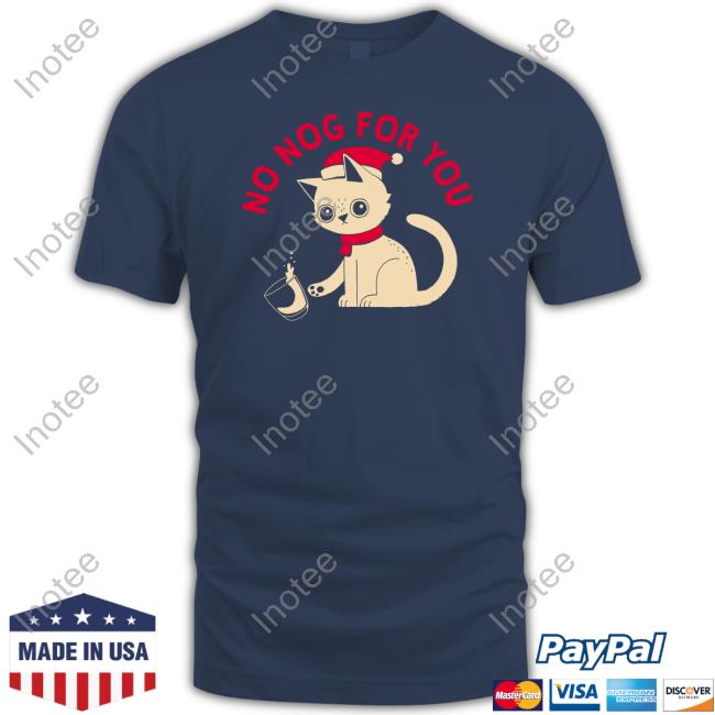Dinomike Design No Nog For You Unisex T Shirt Michael Buxton Dinomike No Nog For You Sweatshirt Michael Buxton