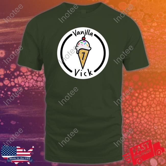 Vanilla Vick Shirt