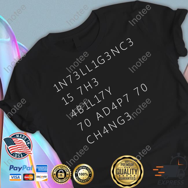 Wiseconnector 1N73ll1g3nc3 15 7H3 4B1l17y 70 4D4p7 70 Ch4ng3 Hoodie