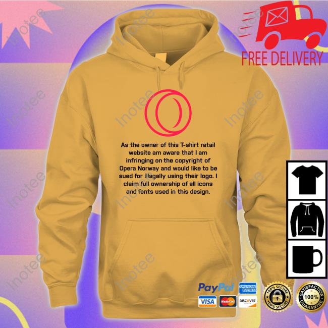 As The Owner Of This T-Shirt Retail Website Am Aware That I Am Infringing On The Copyright Of Opera Norway T-Shirt, Hoodie, Tank Top, Sweater And Long Sleeve T-Shirt