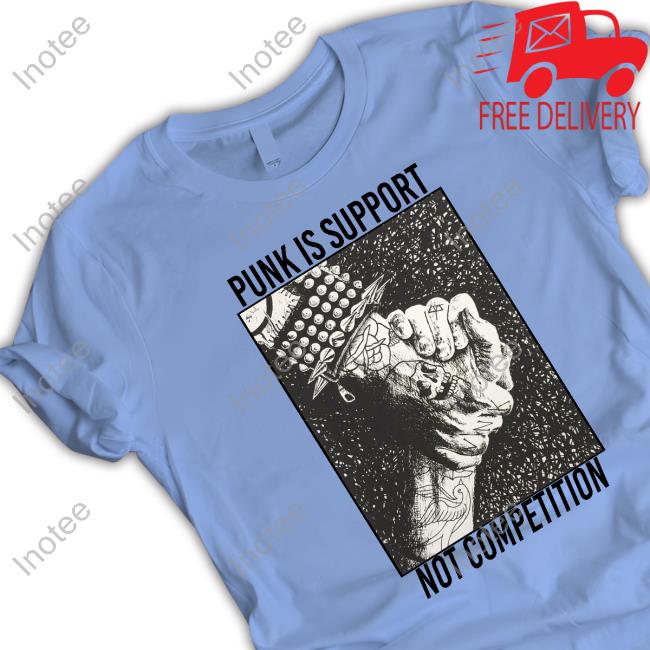 Punk Punk Is Support Not Competition Long Sleeve