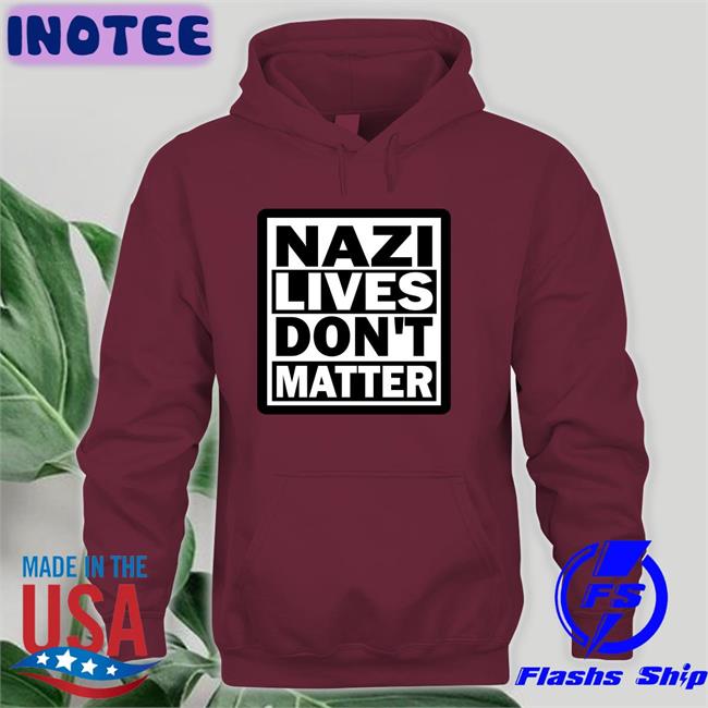 Nazi Lives Don't Matter Long Sleeve T Shirt