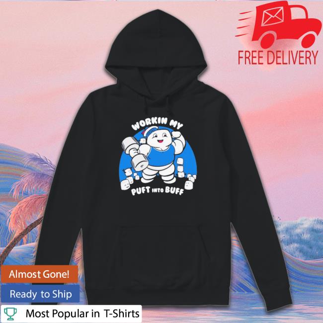 Official Workin My Puft Into Buff Shirt