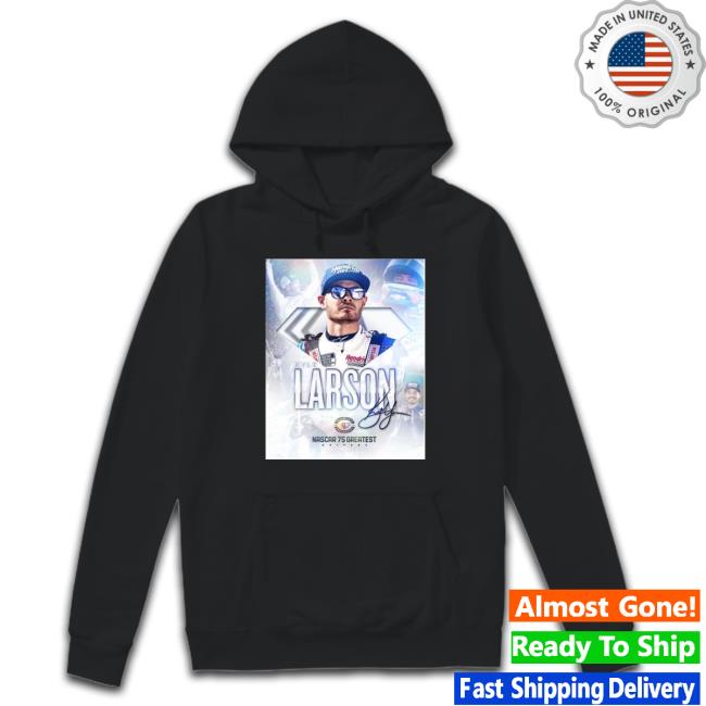 Kyle Larson Nascar 75 Greatest Drivers List Long Sleeve Shirt
