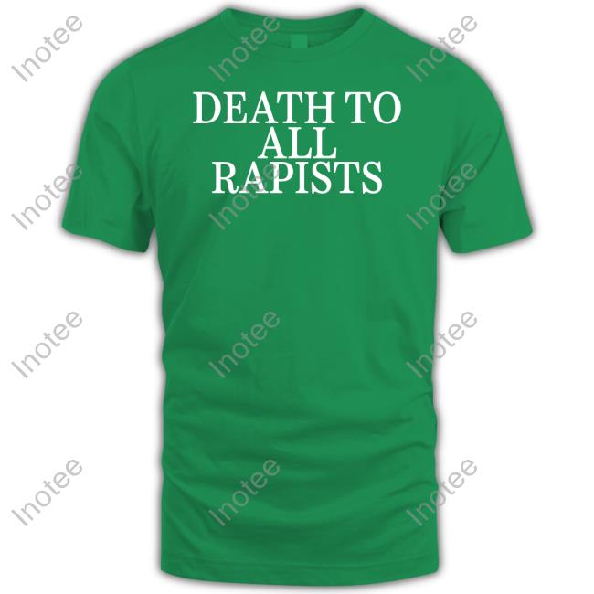 Death To All Rapists Tee