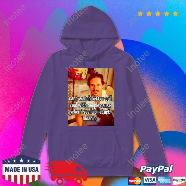 Cant Watch Better Call Saul With People Cause Hoodie