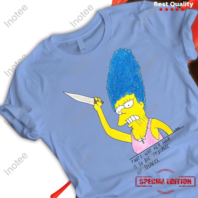Matt Gray That's Why Her Hair Is So Big It's Full Of Secrets Sweatshirt