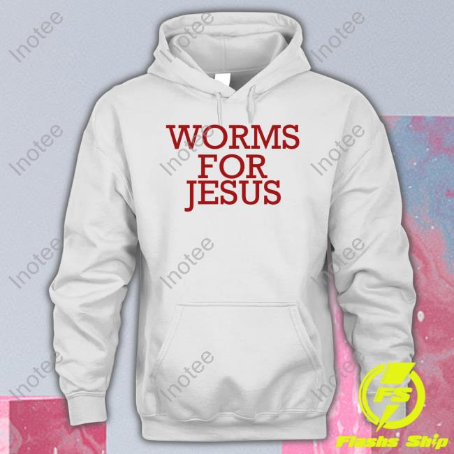 Weird Thrift Store Shirts Worms For Jesus Shirt