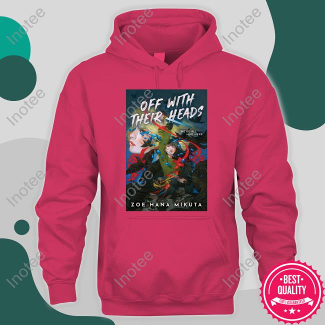 Off With Their Heads Zoe Hana Mikuta Shirts