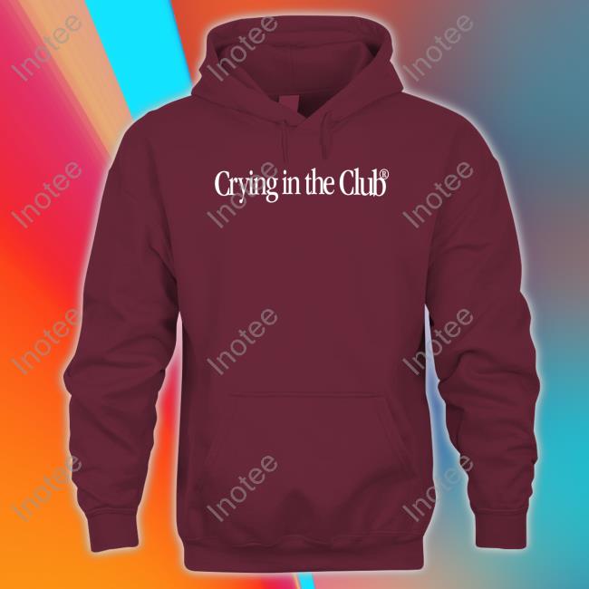 Crying In The Club 69 Crying In The Club Tee Shirt