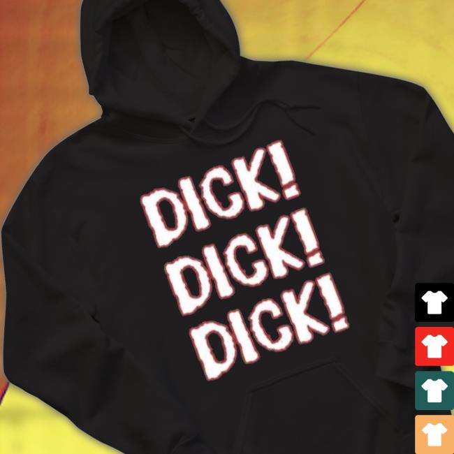 Dick Dick Dick 2023 Shirt