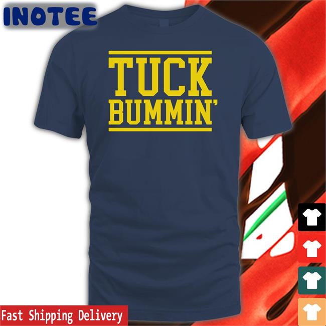 Tuck Bummin New Shirt