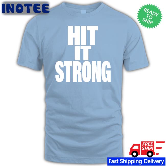 Public Enemies Podcast Hit It Strong Tee Theenemiespe3 Hit It Strong Tee