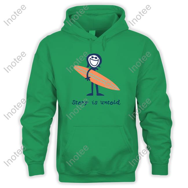 A New Untold Story Is Untold Shirt Barstool Sports Story Is Untold Hôdi