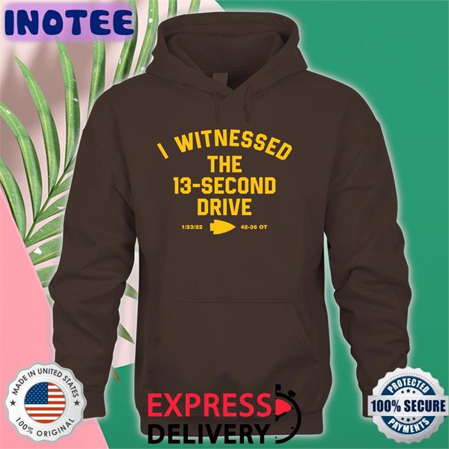 I Witnessed The 13 Second Drive T Shirts