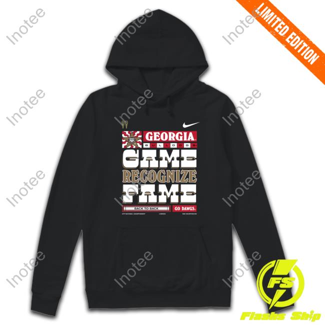 Georgia Bulldogs Game Recognize Fame Back To Back Go Dawgs Sweatshirt