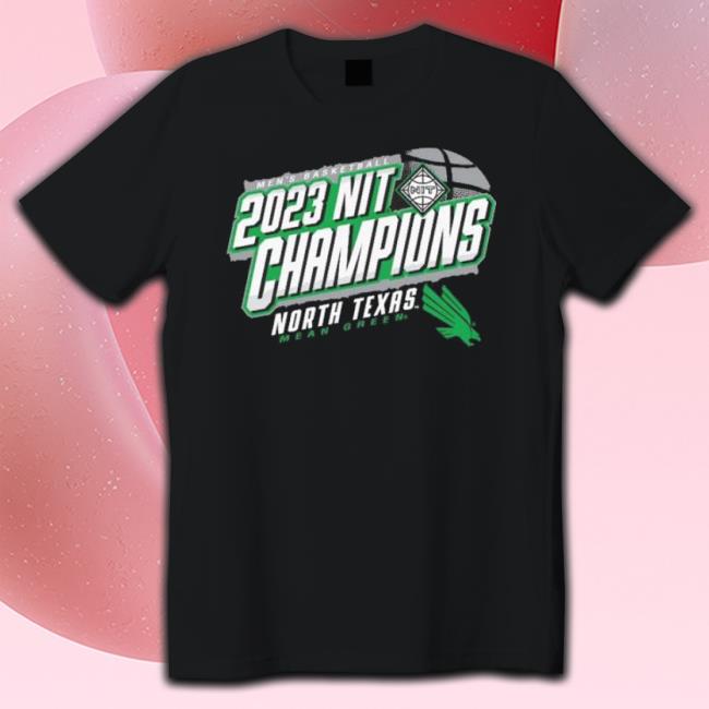 North Texas Mean 2023 Ncaa Men’S Basketball Nit Champions Shirt