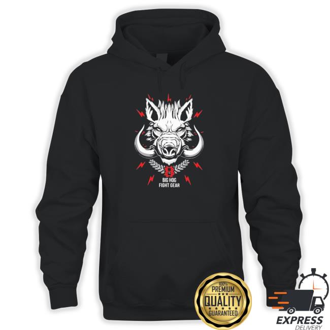 Big Hog Fight Gear shirt, hoodie, tank top, sweater and long sleeve t-shirt