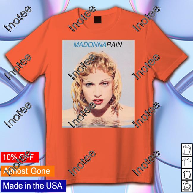 Madonna Rain Shirts