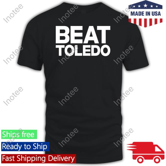 Bowling Green State University Beat Toledo Shirts Bgsu