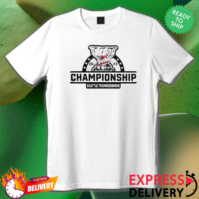 Whl 2023 Championship Seattle Thunderbirds Sweatshirt Whl 2023 Championship Seattle Thunderbirds shirt, hoodie, tank top, sweater and long sleeve t-shirt