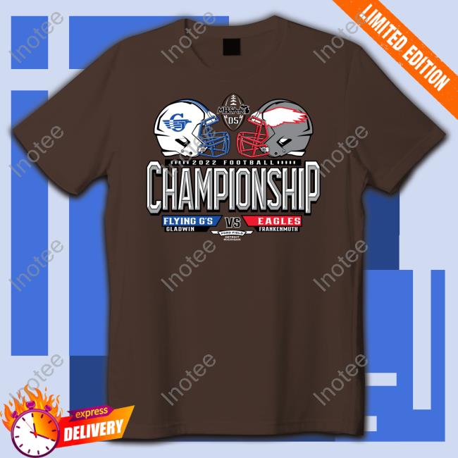 Gladwin Flying G’S Vs Frankenmuth Eagles 2022 Mhsaa Football D5 Head To Head Championship Youth T-Shirt