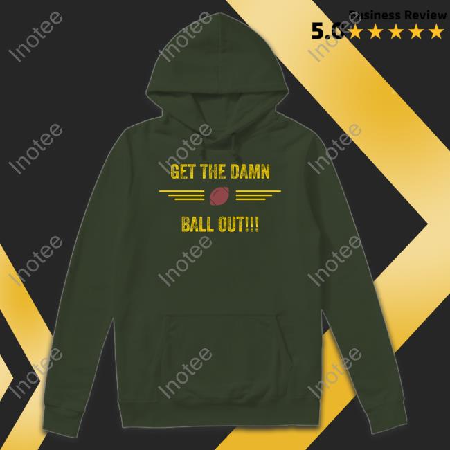 Get The Damn Born Out Tee Shirts Benjamin St-Juste Get The Damn Born Out Funny T Shirt