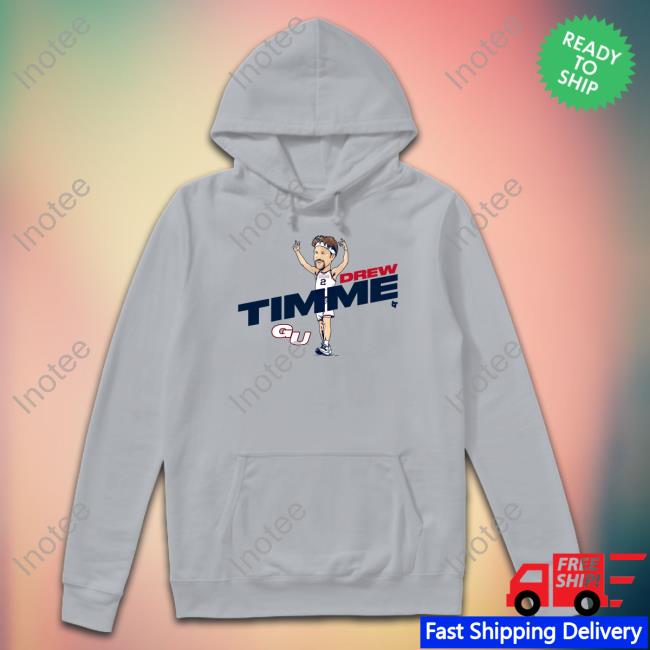 Breakingt Drew Timme Gu Shirts Breakingt Drew Timme Gu Sweatshirt