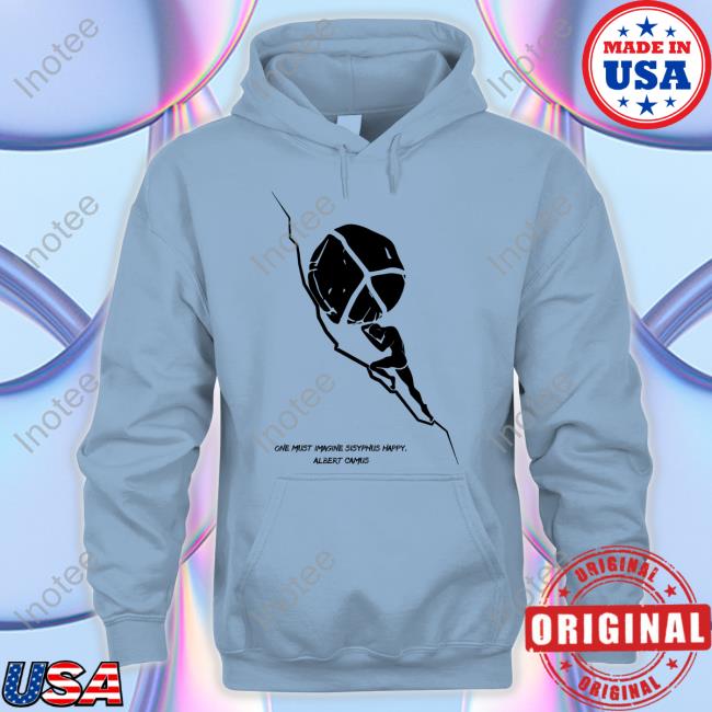 One Must Imagine Sisyphus Happy Albert Camus Tee Shirt Jay Gamble
