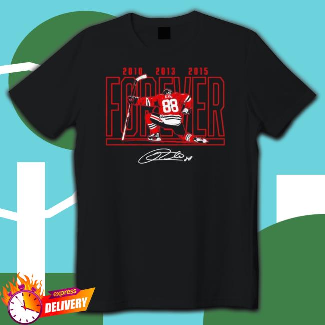 Chicago Blackhawks Patrick Kane Forever 2010 2013 2015 Shirt