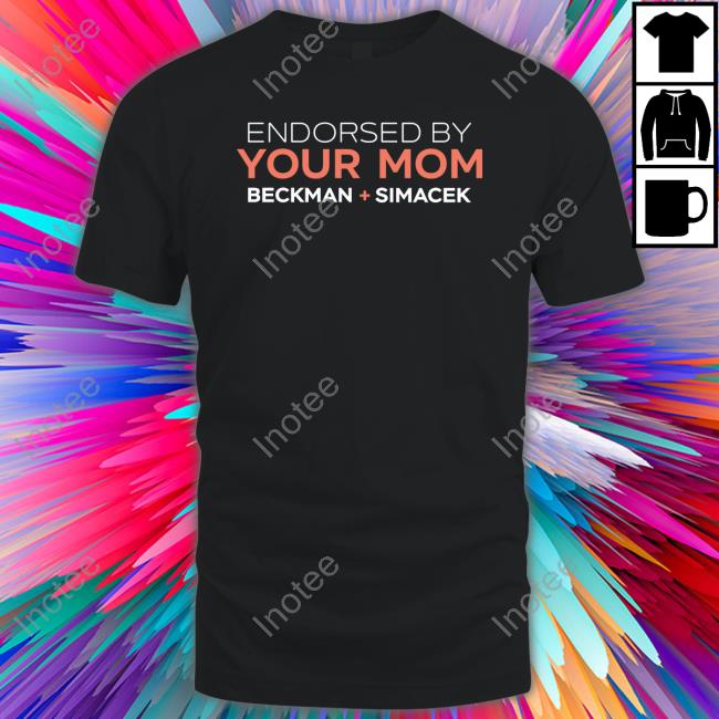 Endorsed By Your Mom Beckman Simacek Sweatshirt