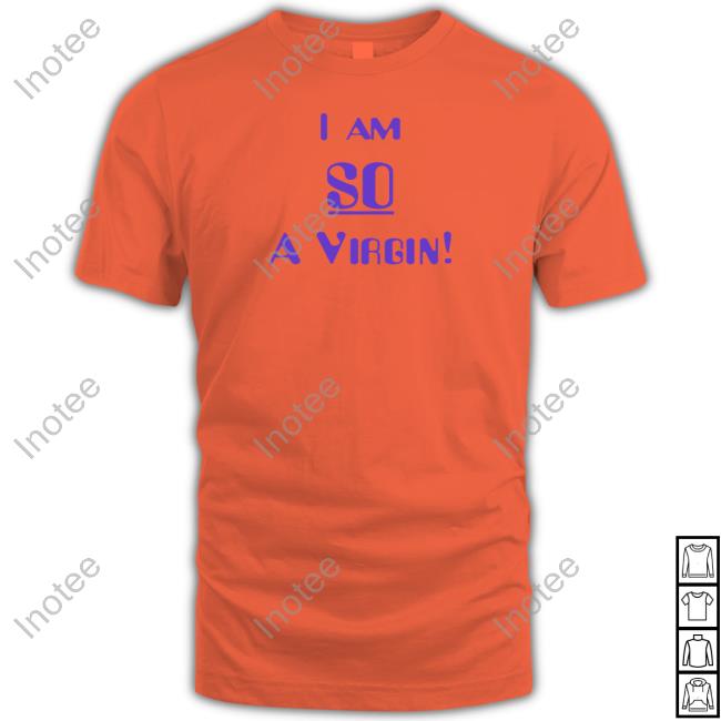Oocsitcoms I Am So A Virgin Shirt