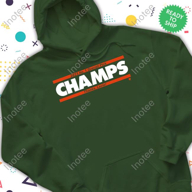 No. 1 Overall Pick Champs Shirt 2023 No. 1 Overall Pick Champs Thanks Lovie T Shirt