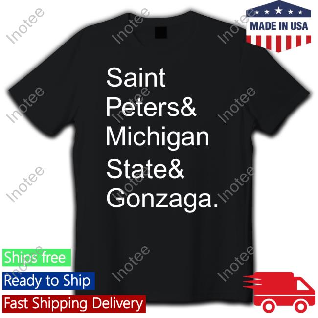 John Calipari Saint Peters And Michigan State And Gonzaga Sweatshirt
