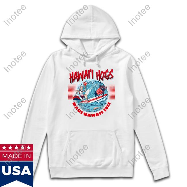 Hawaii Hogs Maui-Hawaii 2022 Shirt