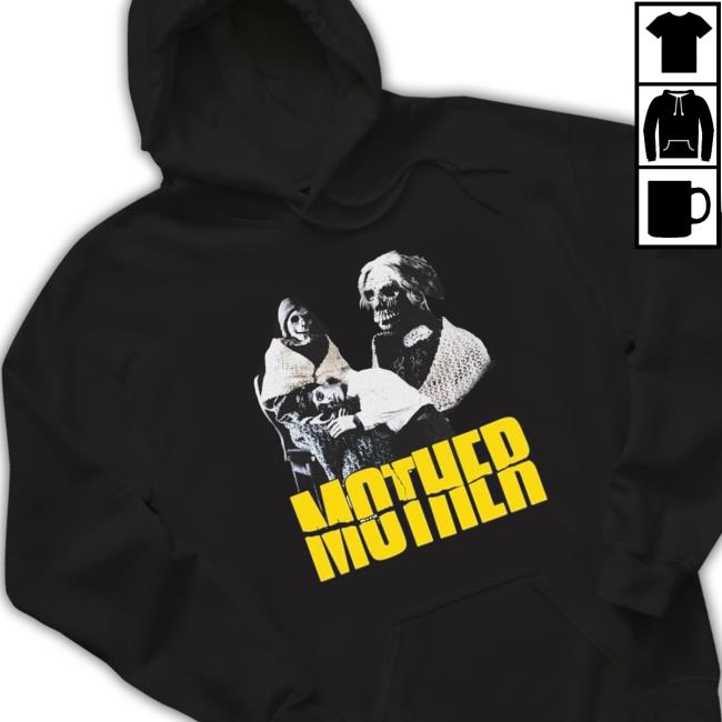 Mother Psycho T-Shirt Mother Psycho shirt, hoodie, tank top, sweater and long sleeve t-shirt