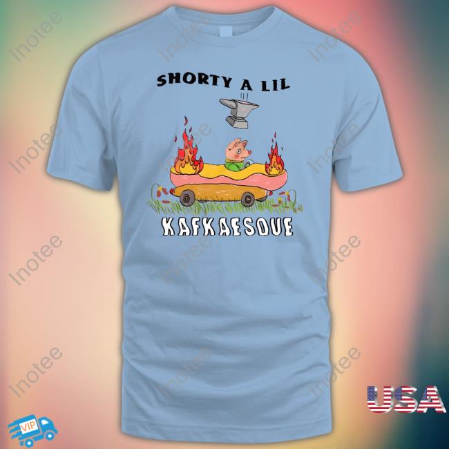 Jmcgg Shorty a Lil Kafkaesque Tee Shirt Justinsartstore