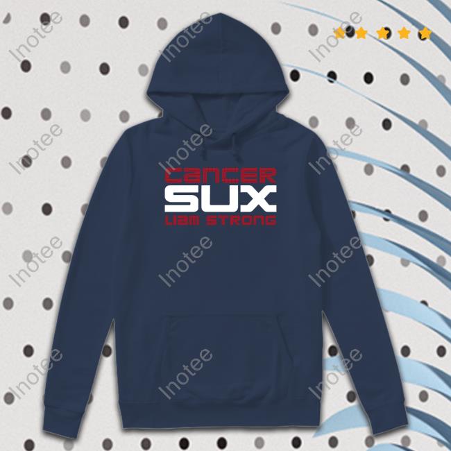 Obvious Cancer Sux Liam Strong Sweatshirt Cancer Sux Liam Strong Hoodie