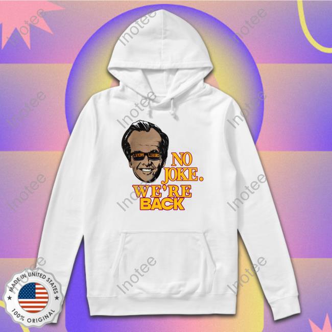 No Joke We're Back Tee